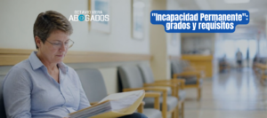 Incapacidad permanente: grados y requisitos - Octavio Viera Abogados